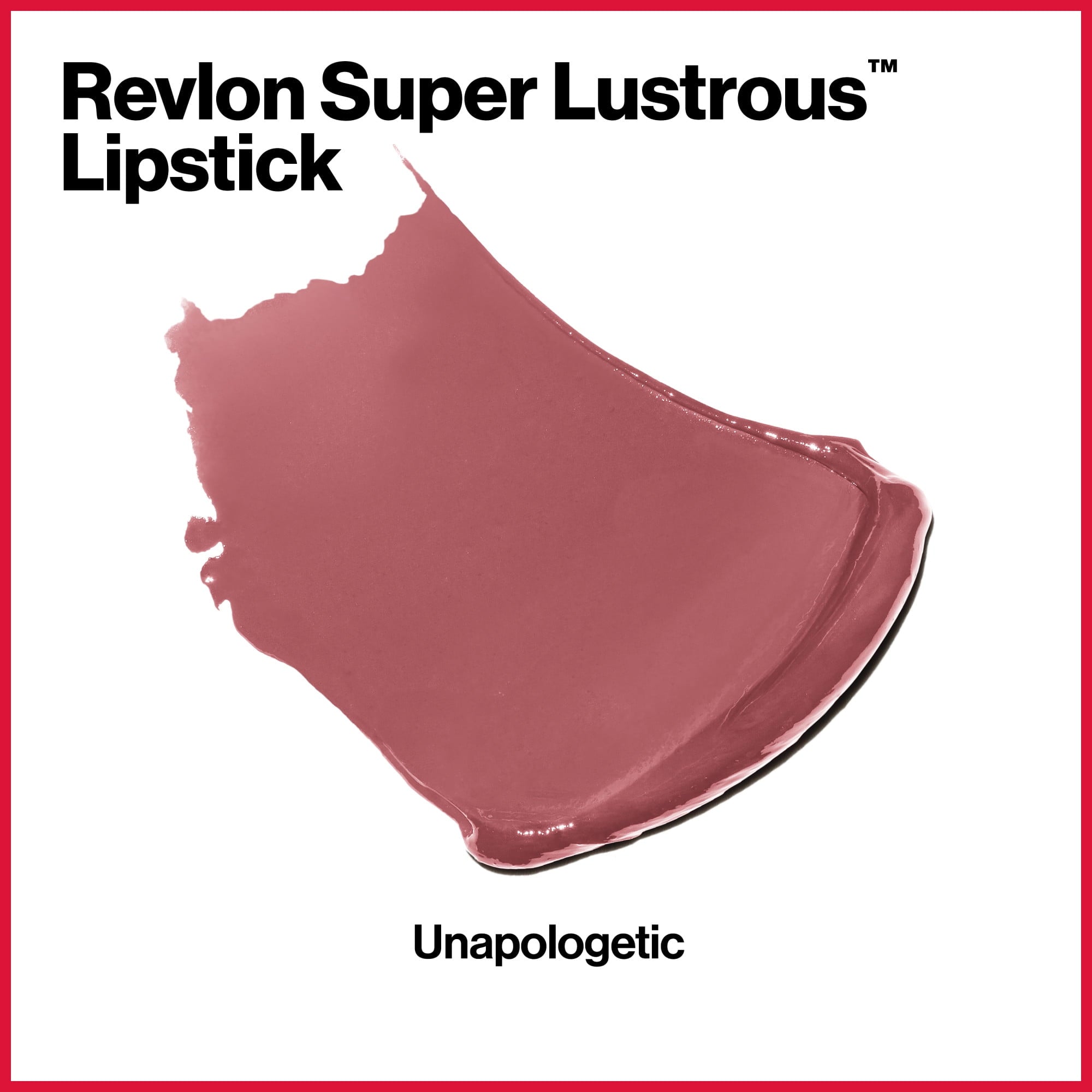 Revlon Super Lustrous Lipstick with Vitamin E and Avocado Oil, Unapologetic, 0.15 oz